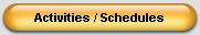 Activities / Schedules